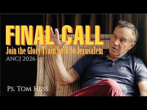 FINAL CALL: Join the Glory Train back to Jerusalem - ANCJ 2026