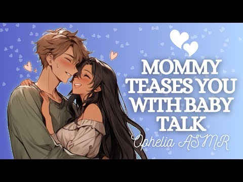 ASMR Mommy Teases You With Baby Talk [F4M] (Cute) (Affectionate) (Comfort) (Wholesome)