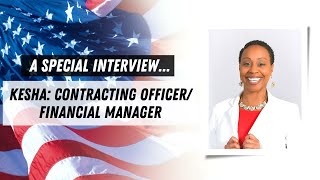 An Interview with a Government Contracting Officer/Financial Manager (Kesha) | GovKidMethod