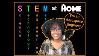 STEM at HOME - What do you do? I'm an Aerospace Engineer