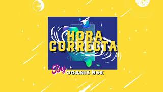 ODANIS BSK - HORA CORRECTA - 2019 (CORAZÓN DE PRÍNCIPE) chords