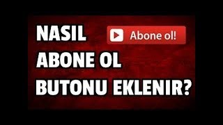 Vi̇deoya Abone Ol Butonu Ekleme