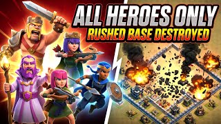 Only Heroes Attack Challenge in Clash of Clans | Rushed Base Destroy
