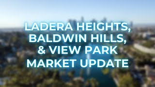 July LA Real Estate Market Update: Ladera Heights, Baldwin Hills, View Park| Danielle Edney