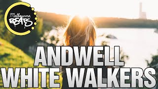 Andwell - White Walkers [Release]