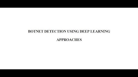 Botnet Detection using Deep learning approaches