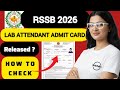 rssb lab attendant admit card 2026 | rajasthan lab attendant admit card 2026