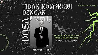 Tidak Kompromi Dengan Dosa | Pdm. Yusuf Susanto | Pria Hagios 3 Maret 2026