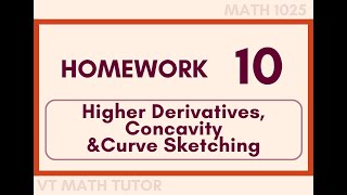 Math 1025 Homework 10 - Higher Derivatives, Concavity and Curve Sketching Net Worth