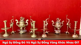 Ngũ Sự Đồng Đỏ Và Ngũ Sự Đồng Vàng Khác Nhau Điểm Gì? | Xưởng Đồng Đông Sơn