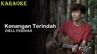 Ziell Ferdian - Kenangan Terindah (Karaoke Version)