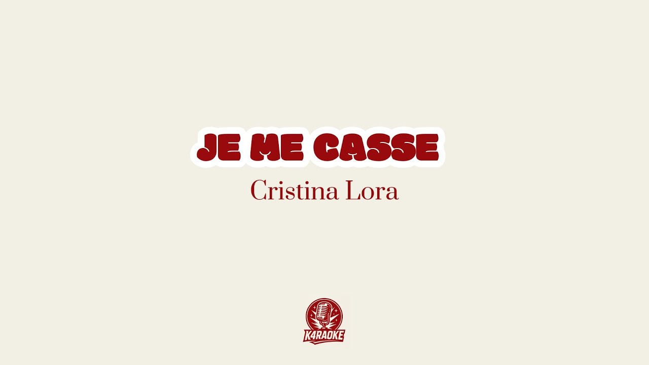 🎤🔥 Karaoke JE ME CASSE - Cristina Lora