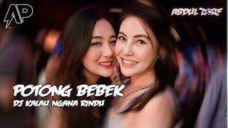 Download lagu DJ POTONG BEBEK ANGSA X KALAU NGANA RINDU REMIX ( SLOWED & REVERB ) MENGKANE FYP TIKTOK