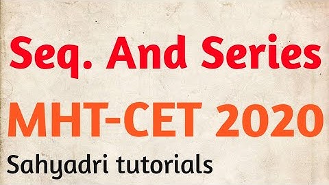 MHT-CET | Sequence And Series | Part-1