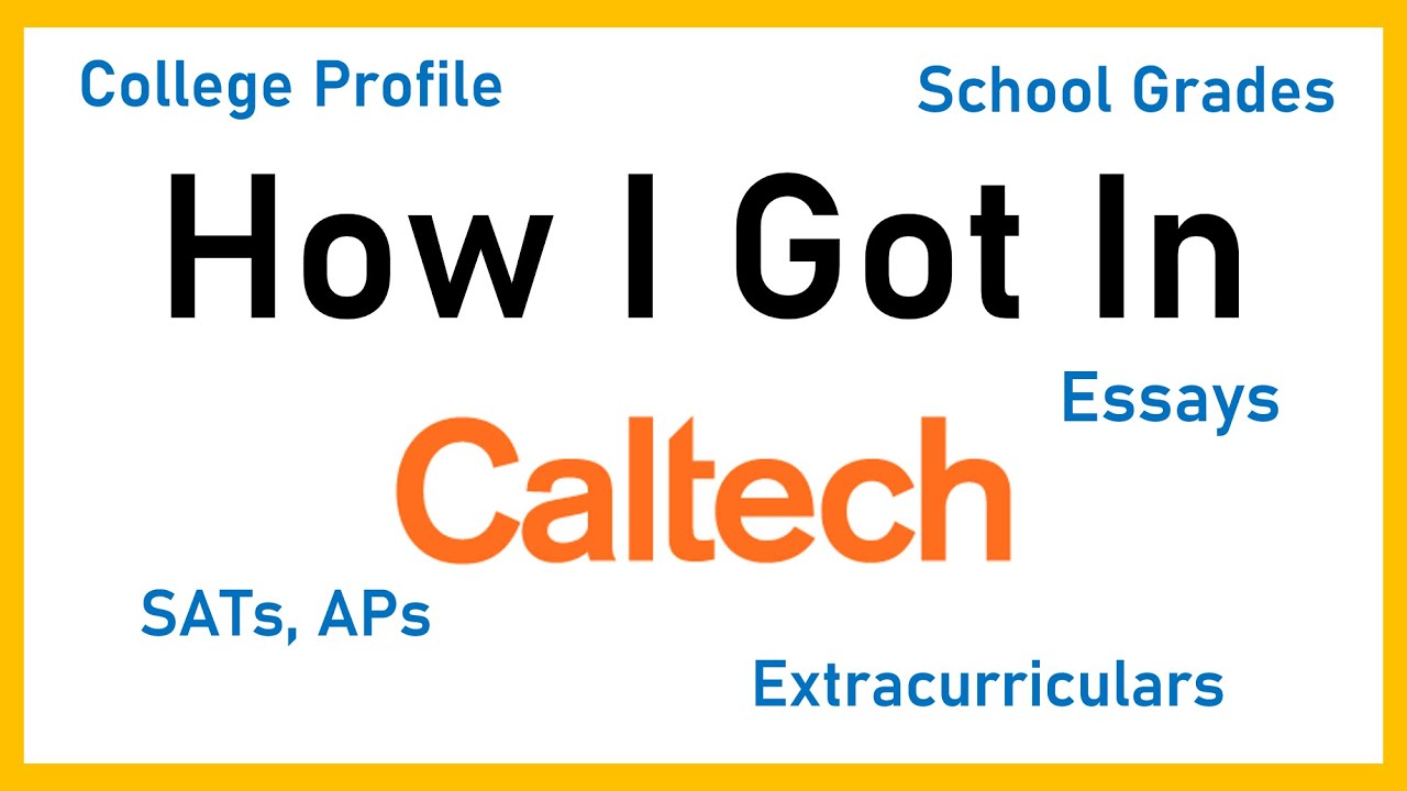 How I Got Into Caltech - YouTube