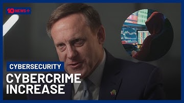 Cybersecurity Expert On Combating Cybercrime Amid 10 Per Cent Growth In Australia | 10 News+
