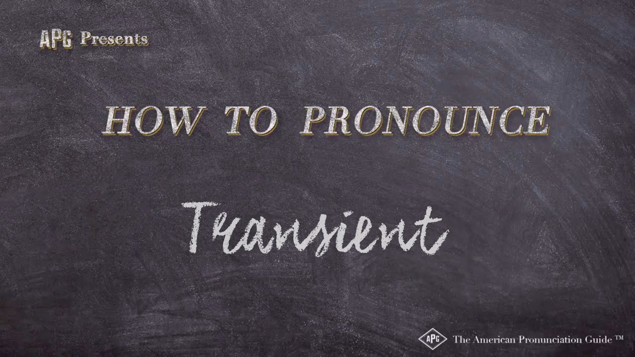 How to Pronounce Transient  Transient Pronunciation