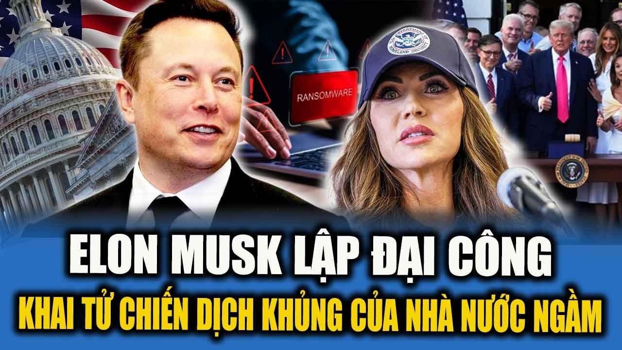 ELON MUSK LẬP ĐẠI CÔNG: GIÚP BỘ AN NINH NỘI ĐỊA KHAI TỬ ÂM MƯU KHỦNG CỦA “NHÀ NƯỚC NGẦM” | Tammy USA
