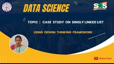 M YOGADHARANI|CASE STUDY ON SINGLY LINKED LIST|SNS INSTITUTIONS