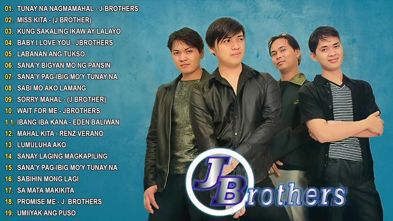 J BROTHERS Greatest Hits Full Album 2026⭐Tunay Na Nagmamahal, Sorry Mahal || OPM Love Songs