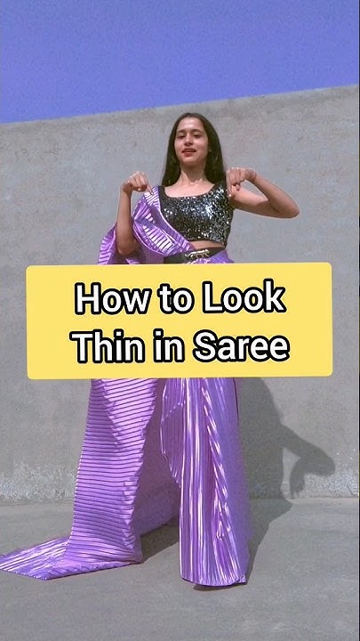 how-to-look-thin-in-saree-tips-to-look-thin-in-saree-fashion-tips