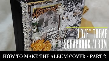 How to make Scrapbook Album Cover | Scrapbook Album Tutorial - Cover and Spine - Part 2