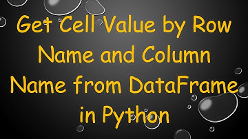 Get Cell Value by Row Name and Column Name from DataFrame in Python
