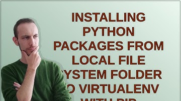 Installing Python packages from local file system folder to virtualenv with pip