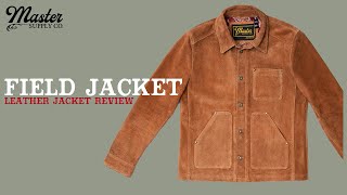 The Field Jacket | Master Supply Co. Leather Jacket Review!