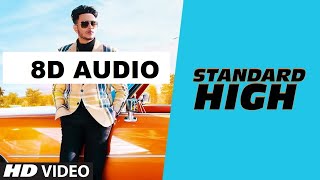 Standard High |  Raman Gill | Kirat Gill | Latest Punjabi Songs 2019 | 8D AUDIO |