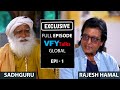 Rajesh hamal debate with sadhguru vfytalks global series epi 1  season2