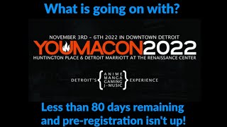 80 Days Remaining and Pre-reg isnt up? What is going on with Youmacon 2022?