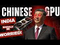 Chinese Own-Made Powerful GPU | India Must be Worried ! [Hindi]