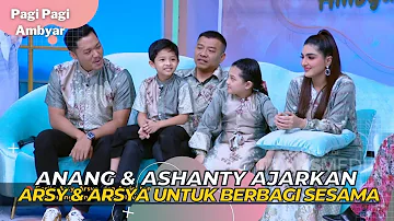 ANANG dan ASHANTY Ajarkan ARSY dan ARSYA Hal Penting | PAGI PAGI AMBYAR (3/4/23) P2