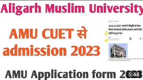 AMU application from 2023-24 AMU admission form 2023 कब आएंगे amu 1,6,9,11 dip BA BSC BCom Ballb 23