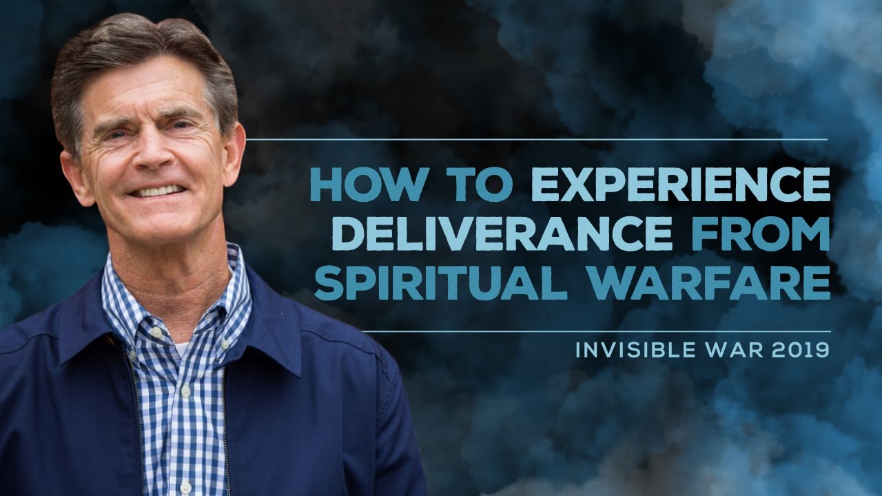 Invisible War 2019 Series How To Experience Deliverance From Spiritual Invisible War 2019 Series How To Experience Deliverance From Spiritual