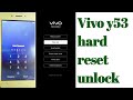 vivo y53 hard reset unlock how to hard reset vivo (1606)
