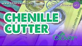 How to use the Chenille cutter by Clover