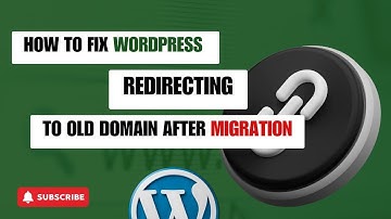 How To Fix WordPress Redirecting To Old Domain After Migration