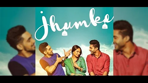 JHUMKE - Jassi Gill | Babbal Rai | Nimrat Khaira (Lyrics) | Sargi | Latest Punjabi Song 2017
