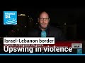 Upswing in violence on Israel-Lebanon border • FRANCE 24 English