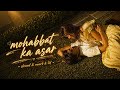 Mohabbat Ka Asar (Female POV) | Tere Bina Yeh Dil Dhadakta Nahi | Slowed &amp; Reverb 3D Romantic Song 