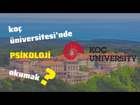 KOÇ ÜNİVERSİTESİ'NDE PSİKOLOJİ OKUMAK | MAHİNUR TANYERİ | 1 ÜNİVERSİTE x 1 BÖLÜM