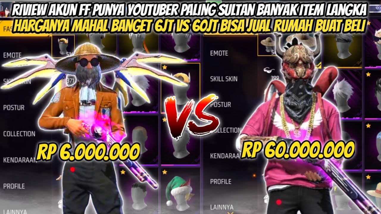 RIVIEW AKUN FF SULTAN PUNYA YOUTUBER HARGA 6JT VS 60JT GILA BANYAK ITEM LANGKA !!