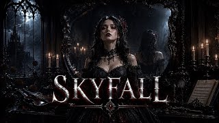 Skyfall - Adele (Epic Dark Gothic Orchestral)