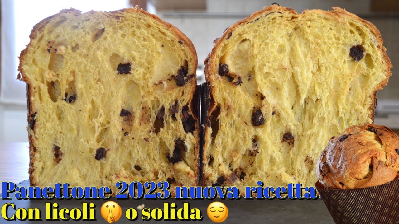 Panettone 2023 gocce di cioccolato nuova ricetta con licoli o solida