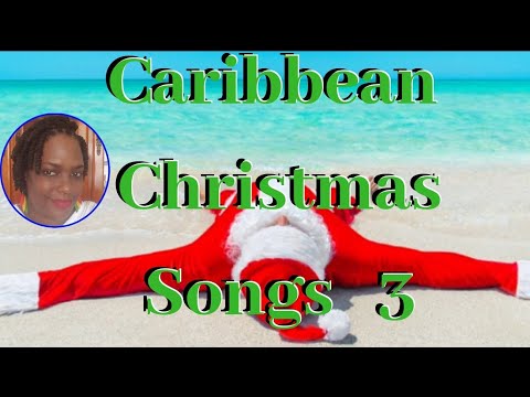 Sweet Caribbean Christmas Music 3 Sweet Caribbean Christmas Music 3