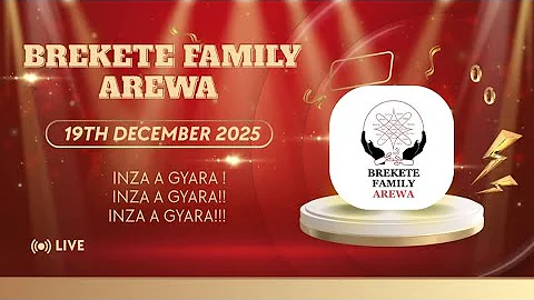 SHIRIN BREKETE FAMILY AREWA 19TH DECEMBER 2025