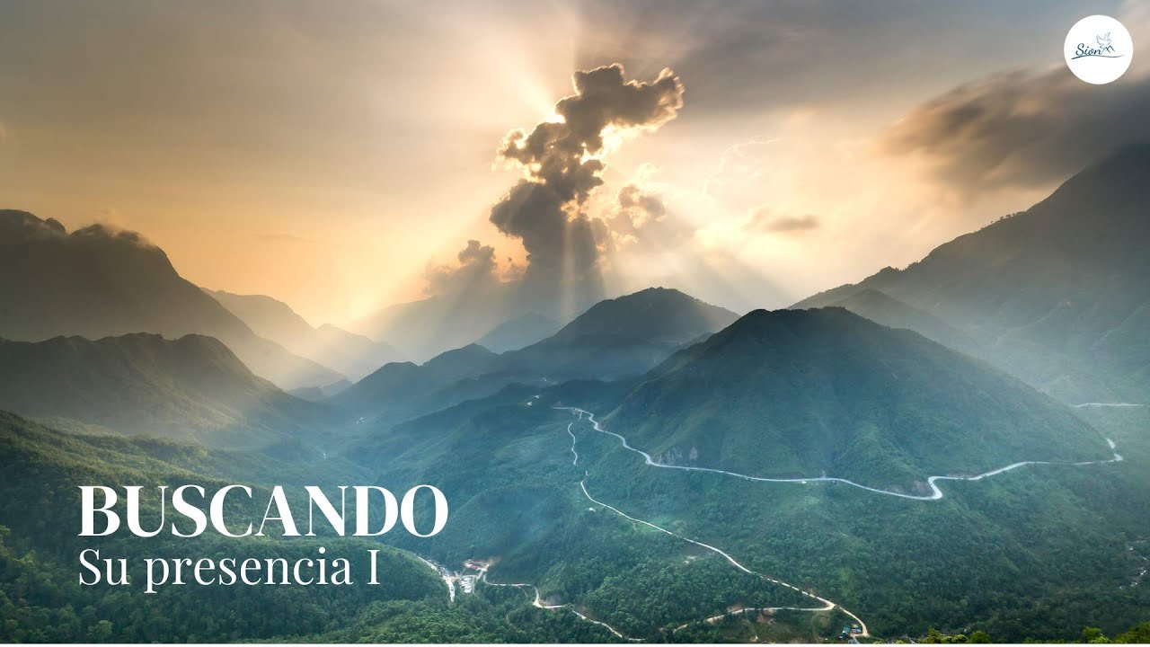 Buscando Su presencia I