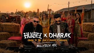 Dhoor X Movin’ To The Sun X Nagada Nagada (BollyTech Mix) | DJ Dharak |  Manak-e | Hugel